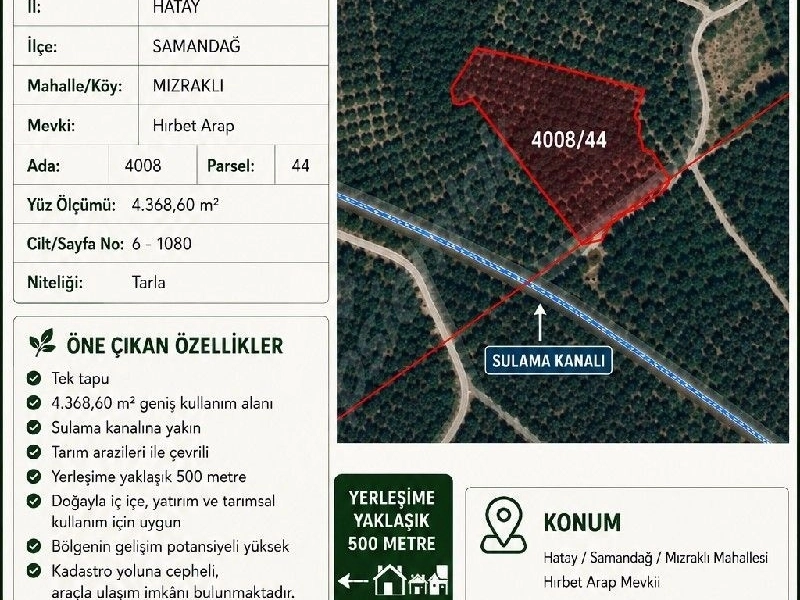 Yatırımlık ve Tarıma Uygun Kadastro Yollu 4.368 m² Satılık Tarla (Samandağ / Mızraklı)